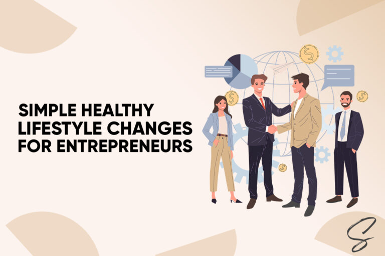 Lifestyle Changes for Entrepreneurs