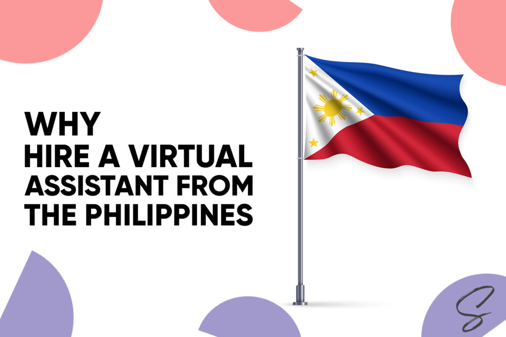 Why Hire A Virtual Assistant from the Philippines? - Susan Guinto