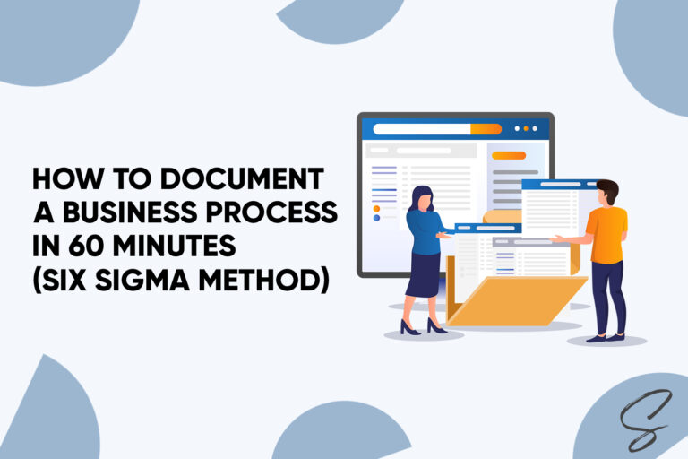 How to Document a Business Process in 60 Minutes (Six Sigma Method)
