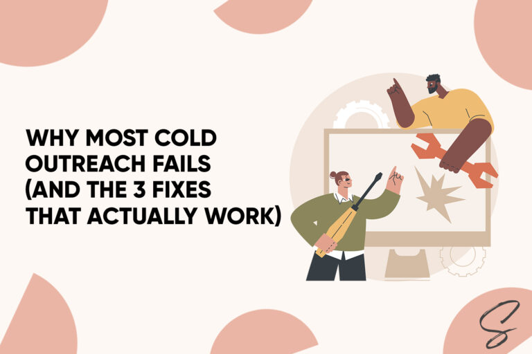 Why Cold Outreach Fails
